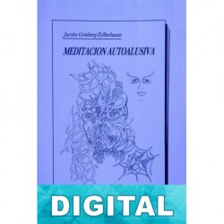 Meditacion autoalusiva Jacobo Grinberg-Zylberbaum