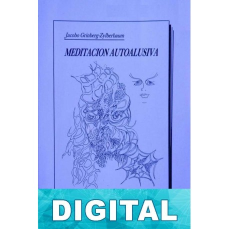 Meditacion autoalusiva Jacobo Grinberg-Zylberbaum