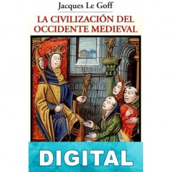 La civilización del Occidente medieval Jacques Le Goff