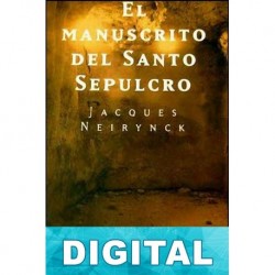 El manuscrito del Santo Sepulcro Jacques Neirynck