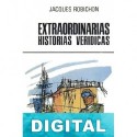 Extraordinarias historias verídicas Jacques Robichon