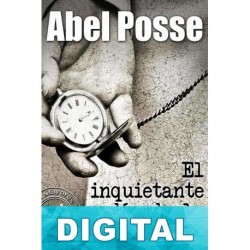 El inquietante día de la vida Abel Posse