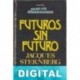 Futuros sin futuro Jacques Sternberg