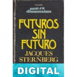Futuros sin futuro Jacques Sternberg