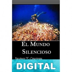 El mundo silencioso Jacques-Yves Cousteau & Frédéric Dumas