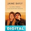 El niño terrible y la escritora maldita Jaime Bayly