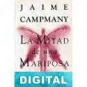 La mitad de una mariposa Jaime Campmany