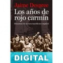 Los años de rojo carmín Jaime Despree