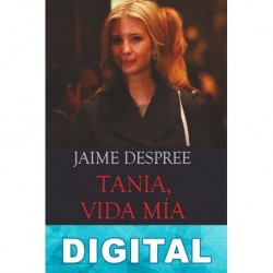 Tania, vida mía Jaime Despree