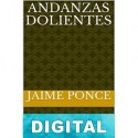 Andanzas dolientes, amor perdido Jaime Ponce