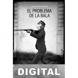 El problema de la bala Jaime Rubio Hancock