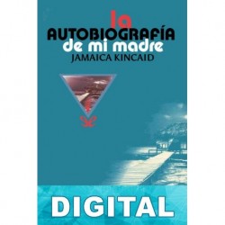 La autobiografía de mi madre Jamaica Kincaid