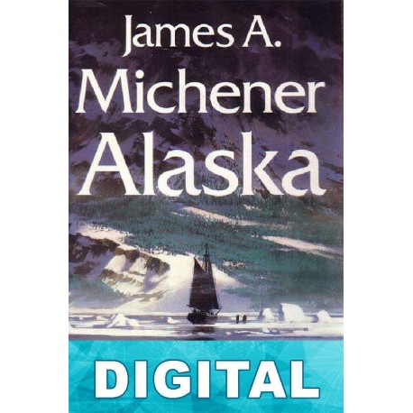 Alaska James A. Michener