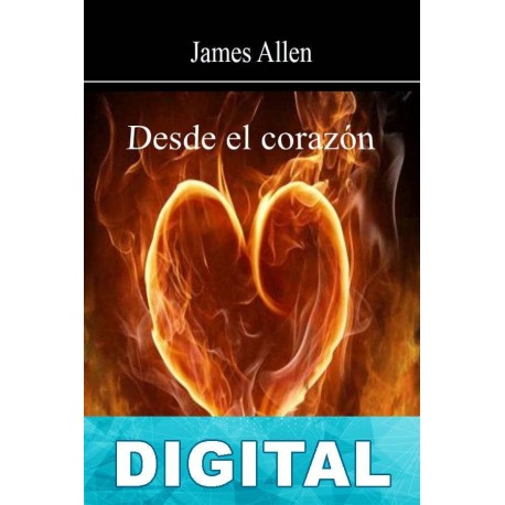Desde el corazón James Allen