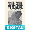 Nadie sabe mi nombre James Baldwin