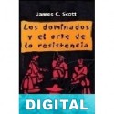 Los dominados y el arte de la resistencia James C. Scott
