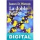 La doble hélice James D. Watson