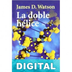 La doble hélice James D. Watson