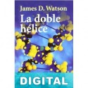 La doble hélice James D. Watson