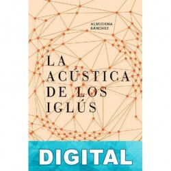 La acústica de los iglús Almudena Sánchez