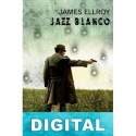 Jazz blanco James Ellroy