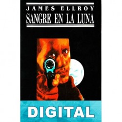 Sangre en la luna James Ellroy