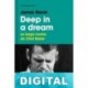 Deep in a dream James Gavin