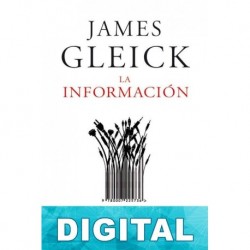 La información: historia y realidad James Gleick