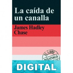 La caída de un canalla James Hadley Chase