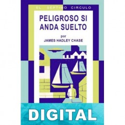 Peligroso si anda suelto James Hadley Chase
