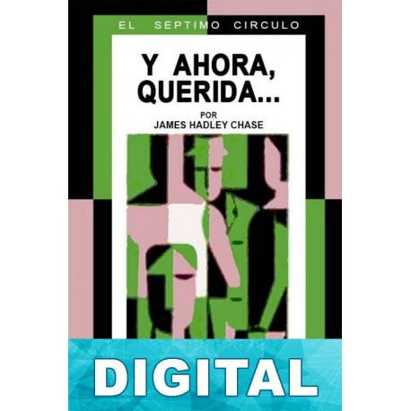 Y ahora, querida… James Hadley Chase