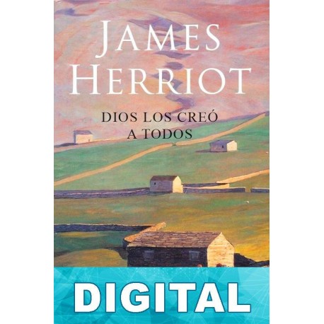 Dios los creó a todos James Herriot