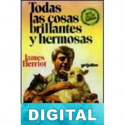 Todas las cosas brillantes y hermosas James Herriot
