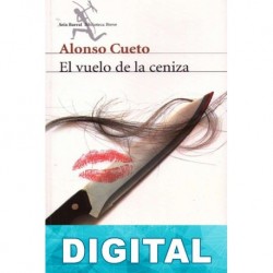 El vuelo de la ceniza Alonso Cueto