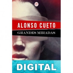 Grandes miradas Alonso Cueto