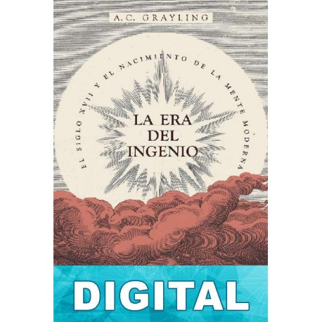 La era del ingenio A. C. Grayling