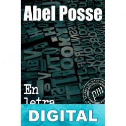 En letra grande Abel Posse