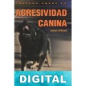 Tratado sobre la agresividad canina James O’Heare