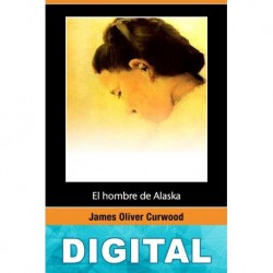 El hombre de Alaska James O. Curwood