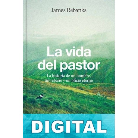La vida del pastor James Rebanks