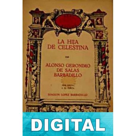 La hija de Celestina o la ingeniosa Elena Alonso Jerónimo de Salas Barbadillo
