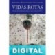 Vidas rotas Alonso Rogelio & Marcos García Rey & Florencio Domínguez