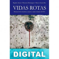Vidas rotas Alonso Rogelio & Marcos García Rey & Florencio Domínguez