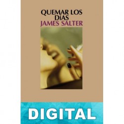 Quemar los días James Salter