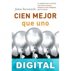 Cien mejor que uno James Surowiecki
