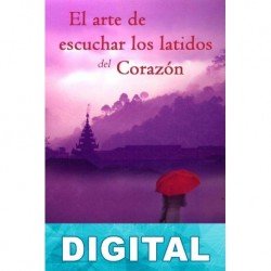 El arte de escuchar los latidos del corazón Jan-Philipp Sendker