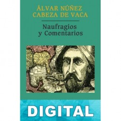 Naufragios y Comentarios Álvar Núñez Cabeza de Vaca