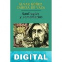 Naufragios y Comentarios Álvar Núñez Cabeza de Vaca