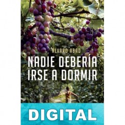 Nadie debería irse a dormir Álvaro Abad