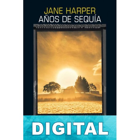 Años de sequía Jane Harper